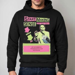 Start Making Sense Boston Ma Hoodie