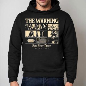The Warning Six Feet Deep Keep Me Fed Hoodie