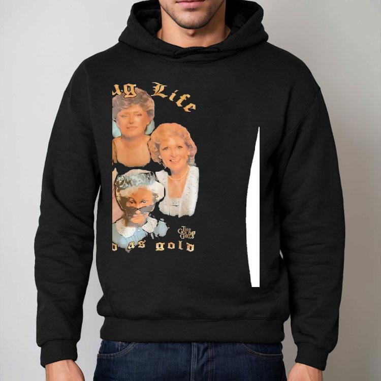 Thug Life Good As Gold The Golden Girls Shirt Thug Life Good As Gold The Golden Girls Shirt