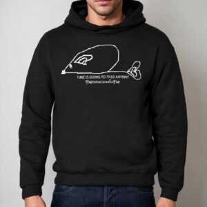 Time Is Going To Pass Anyway Rat Shirt 2 Time Is Going To Pass Anyway Ra Hoodie