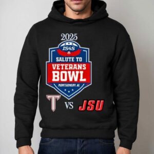 Troy Vs. Jacksonville State Salute To Veterans Bowl Dec 16th 2025 Shirt 2 Troy Vs Jacksonville State Salute To Veterans Bowl Dec Th Hoodie
