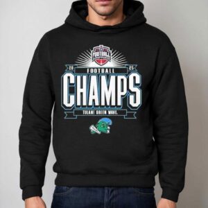 Tulane Green Wave 2025 The American Football Champions Shirt 2 Tulane Green Wave The American Football Champions Hoodie