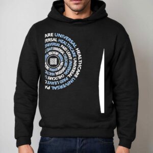 Universal Childcare Universal Healthcare Universal Paid Leave Hoodie