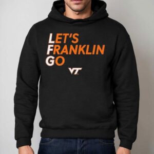 Virginia Tech Hokies Let S Franklin Go Hoodie