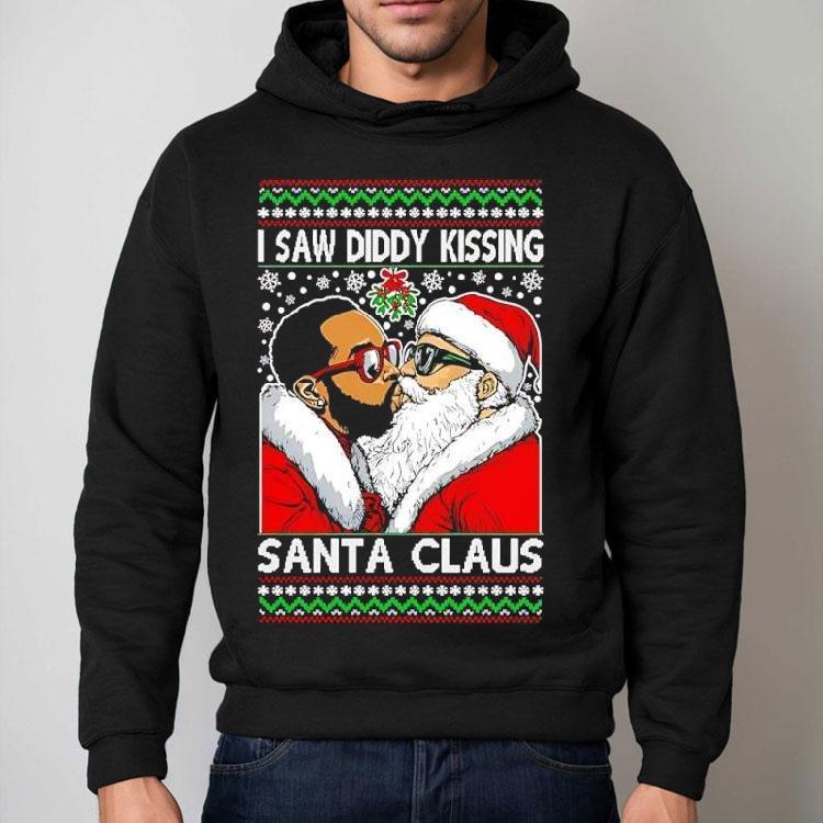 Wild Bobby I Saw Diddy Kissing Santa Claus Ugly Christmas Shirt Wild Bobby I Saw Diddy Kissing Santa Claus Ugly Christmas Shirt