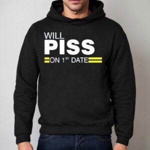 Will Piss On St Date Hoodie
