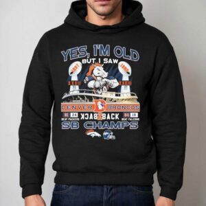 Yes I M Old But I Saw Denver Broncos Back Back Sb Champs Mascot Hoodie