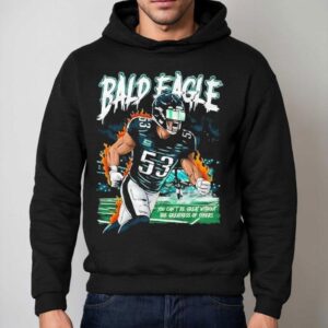 Zack Baun Bald Eagle You Can't Be Great Without The Greatness Of Others Philadelphia Eagles Philly Shirt 2 Zack Baun Bald Eagle You Can T Be Great Without The Greatness Of Others Philadelphia Eagles Philly Hoodie