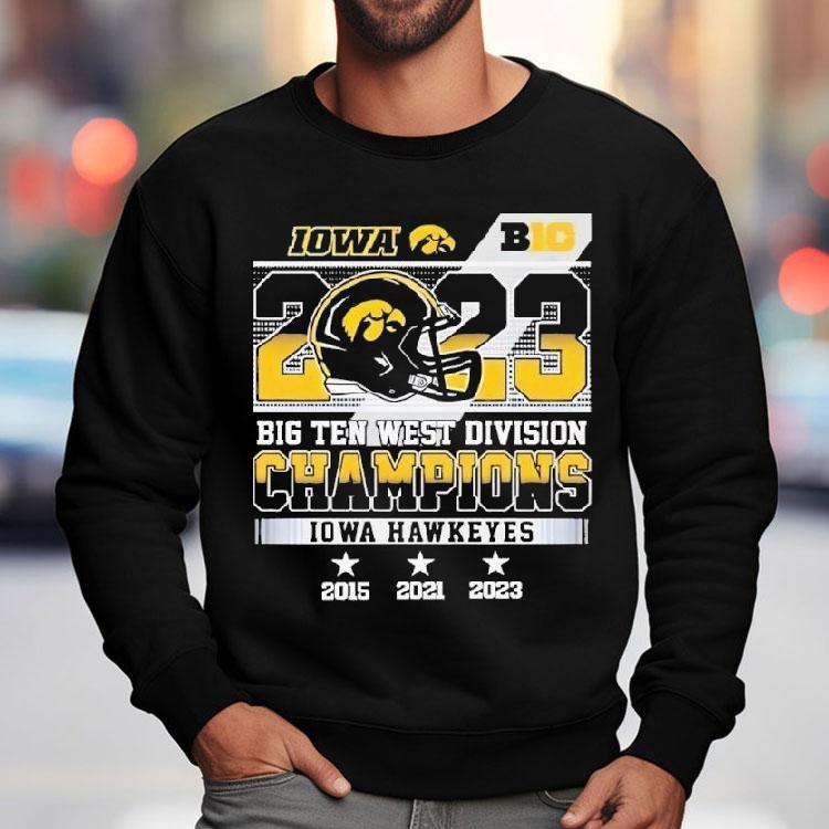 2023 Big Ten West Division Champions Iowa Hawkeyes 2015 2021 2023 Shirt 2023 Big Ten West Division Champions Iowa Hawkeyes 2015 2021 2023 Shirt