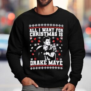 All I Want For Christmas Is Drake Maye Ugly Shirt 3 All I Want For Christmas Is Drake Maye Ugly Sweatshirt
