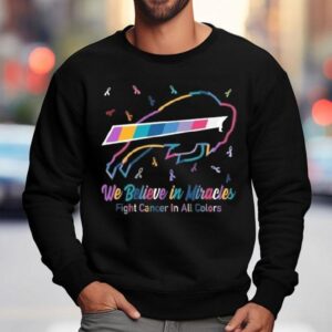 Buffalo Bills We Believe In Miracles Fight Cancer In All Colors Shirt 3 Buffalo Bills We Believe In Miracles Fight Cancer In All Colors Sweatshirt