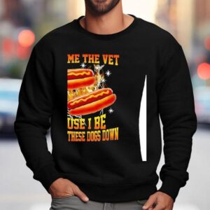 Call Me The Vet Cause I Be Puttin These Dogs Down Graphic Sweatshirt