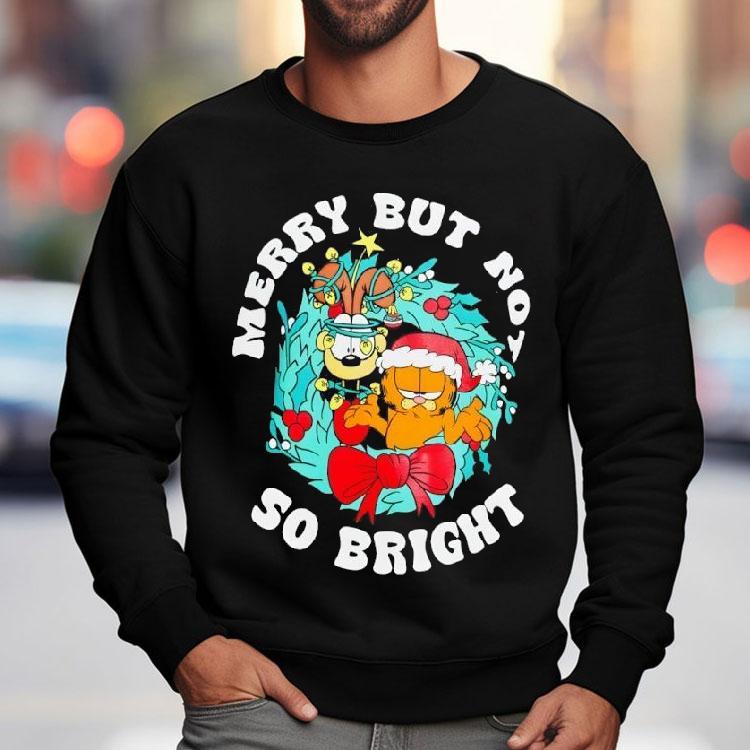 Cat And Odie Merry But Not So Bright Shirt Cat And Odie Merry But Not So Bright Shirt