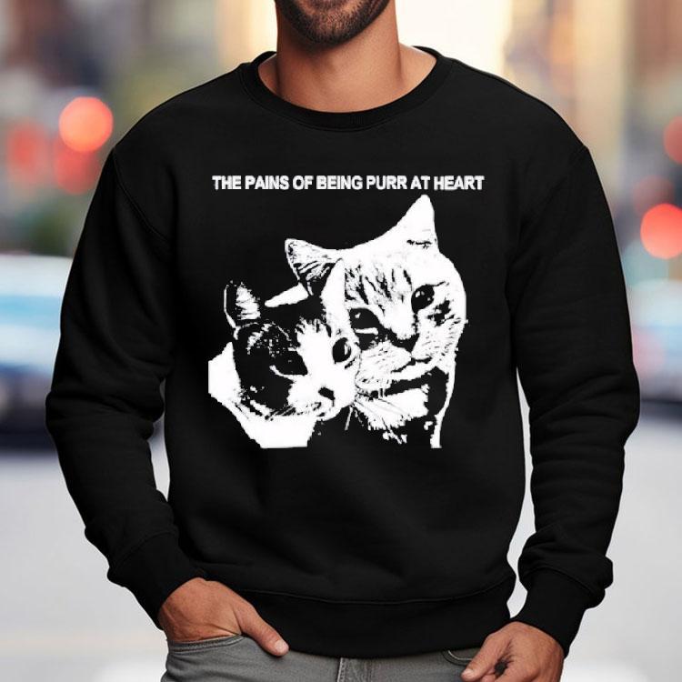 Cat The Pains Of Being Purr At Heart Shirt Cat The Pains Of Being Purr At Heart Shirt