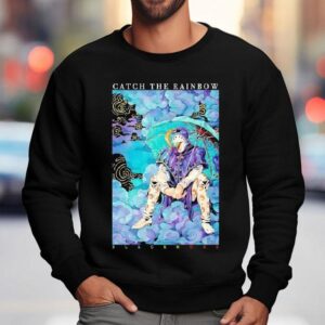 Catch The Rainbow God Of Rain Graphic Shirt 3 Catch The Rainbow God Of Rain Graphic Sweatshirt