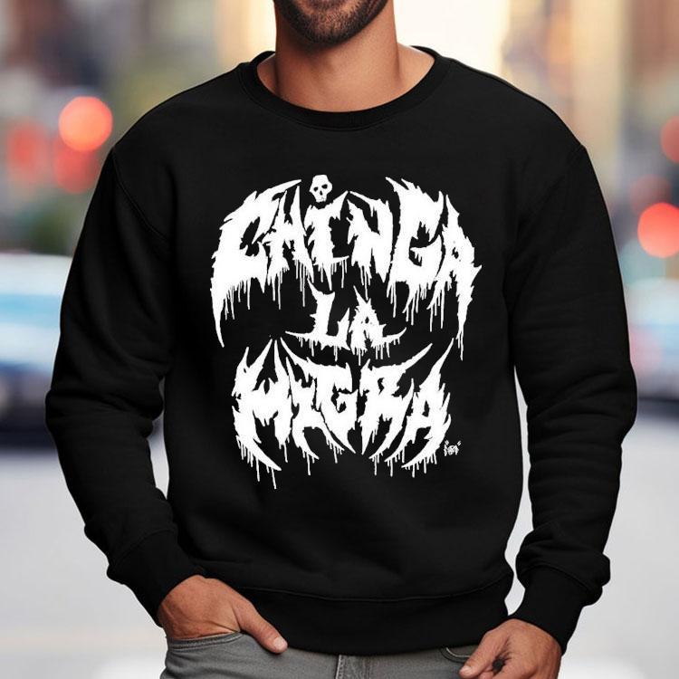 Chinga La Migra Metal Shirt Chinga La Migra Metal Shirt