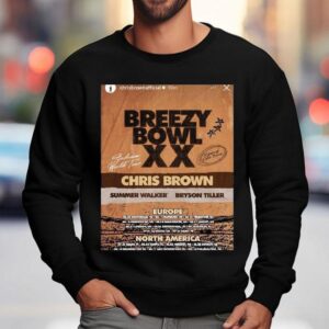 Chris Brown Breezy Bowl Xx Summer Walker Bryson Tiller North America July And August 2025 Shirt 3 Chris Brown Breezy Bowl Xx Summer Walker Bryson Tiller North America July And August Sweatshirt