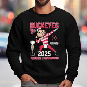 College Football Playoff Ohio State Buckeyes Mascot National Championship 2025 Shirt 3 College Football Playoff Ohio State Buckeyes Mascot National Championship Sweatshirt