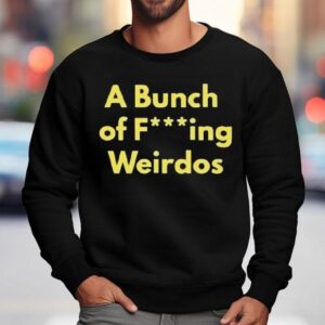 Dan Lanning A Bunch Of Fucking Weirdos Shirt 3 Dan Lanning A Bunch Of Fucking Weirdos Sweatshirt