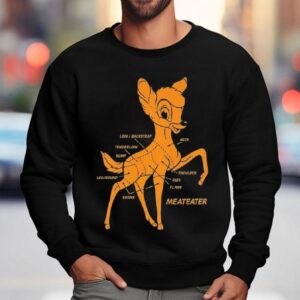 Deer Butchering Bambi Meateater Sweatshirt