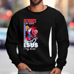 Detroit Pistons Mascot In My Veins Jesus In My Heart Shirt 3 Detroit Pistons Mascot In My Veins Jesus In My Hear Sweatshirt