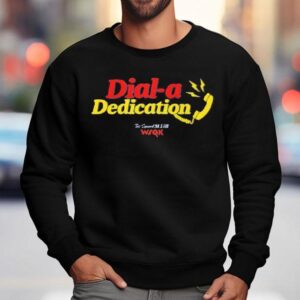 Dial A Dedication Wsqk The Squawk Stranger Things Shirt 3 Dial A Dedication Wsqk The Squawk Stranger Things Sweatshirt