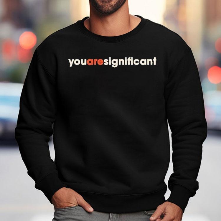 Elis James And John Robins You Are Significant Shirt Elis James And John Robins You Are Significant Shirt