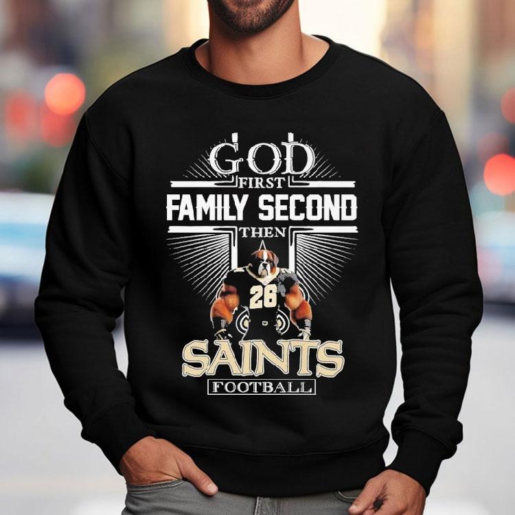 God First Family Second Then New Orleans Saints Mascot Shirt God First Family Second Then New Orleans Saints Mascot Shirt