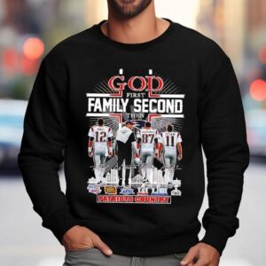 God First Family Second Then Patriots Country Football Signatures Sweatshirt