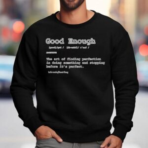 Good Enough Definition Sweatshirt