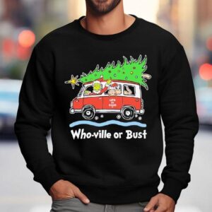 Grinch And Max Who Ville Or Bust Christmas Sweatshirt