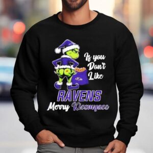 Grinch If You Don T Like Baltimore Raven Merry Kissmyass Sweatshirt