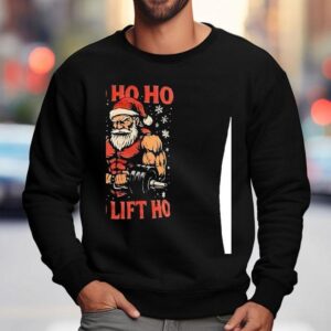 Ho Ho Ho Go Lift Ho Muscle Christmas Sweatshirt