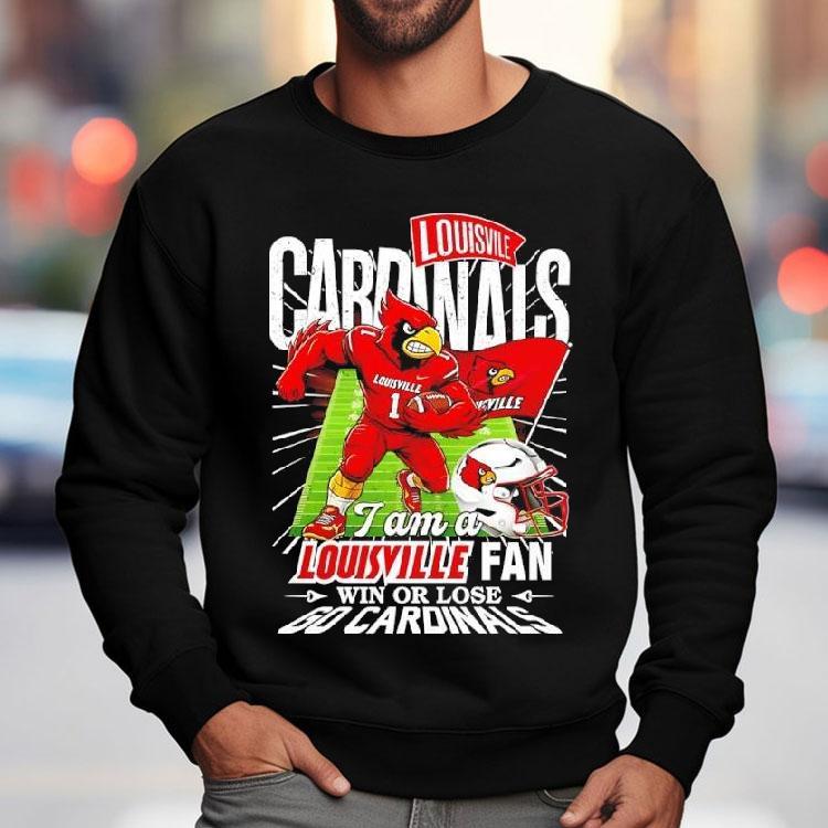 I Am A Louisville Fan Win Or Lose Go Cardinals Mascot Helmet Shirt I Am A Louisville Fan Win Or Lose Go Cardinals Mascot Helmet Shirt