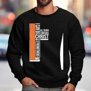 Illinois Fighting Illini I Can Do All Things Through Christ Who Strengthiens Me Sweatshirt