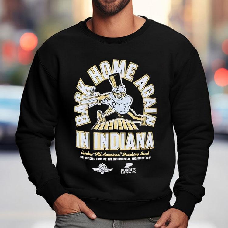 In Indianapolis Motor Speedway Purdue Back Home Again Shirt In Indianapolis Motor Speedway Purdue Back Home Again Shirt