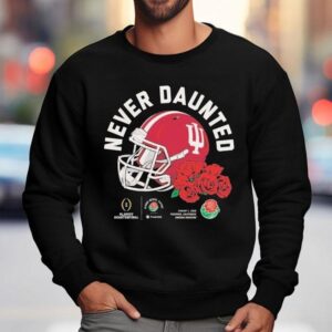 Indiana Hoosiers Never Daunted Rose Bowl College Football Playoff Sweatshirt