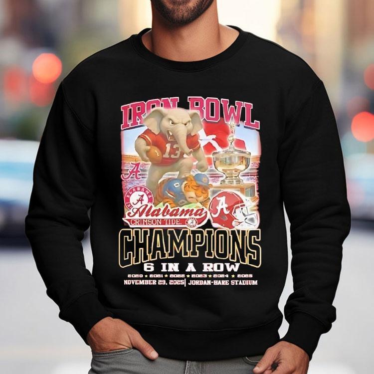 Iron Bowl Champions University Of Alabama Crimson Tide 6 In A Row Auburn Graphic Shirt Iron Bowl Champions University Of Alabama Crimson Tide 6 In A Row Auburn Graphic Shirt