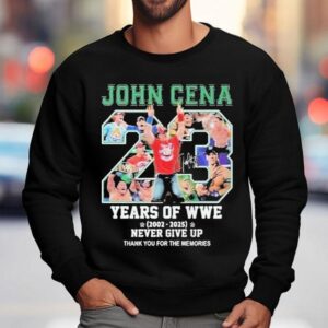 John Cena Years Of Wwe Never Give Up Thank You For The Memories Signature Sweatshirt