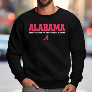 Kalen Deboer Alabama Crimson Tide Engineered For The University Of Alabama Shirt 3 Kalen Deboer Alabama Crimson Tide Engineered For The University Of Alabama Sweatshirt