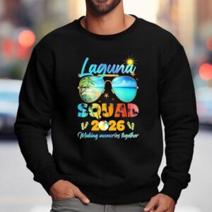 Laguna Squad 2026 Making Memories Together Tropical Beach Vacation Shirt 3 Laguna Squad Making Memories Together Tropical Beach Vacation Sweatshirt