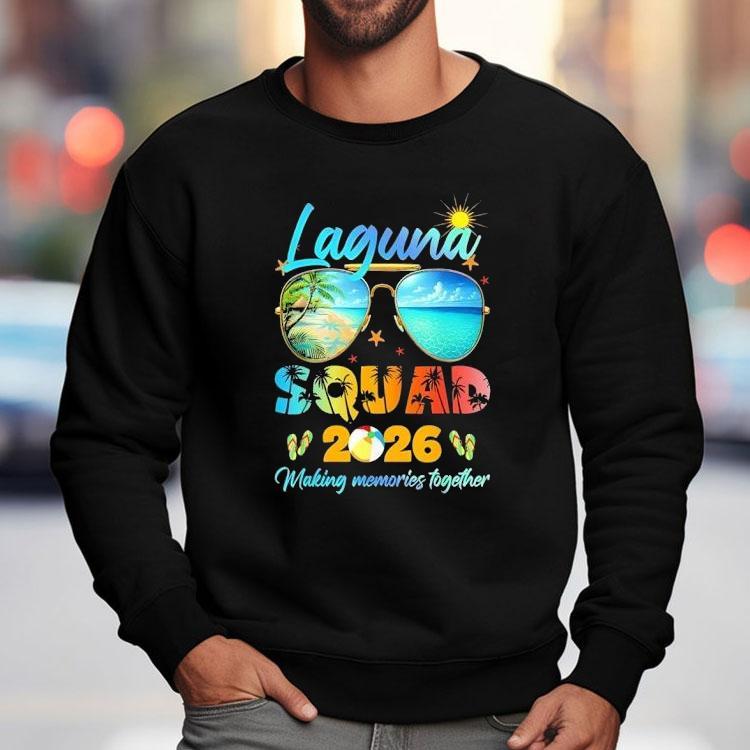 Laguna Squad 2026 Making Memories Together Tropical Beach Vacation Shirt Laguna Squad 2026 Making Memories Together Tropical Beach Vacation Shirt
