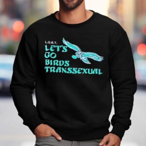 Lgbt Let S Go Birds Transsexual Eagles Sweatshirt