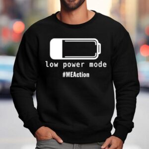 Low Power Mode Meaction Graphic Shirt 3 Low Power Mode Meaction Graphic Sweatshirt