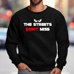 Martian The Streets Don T Miss Sweatshirt