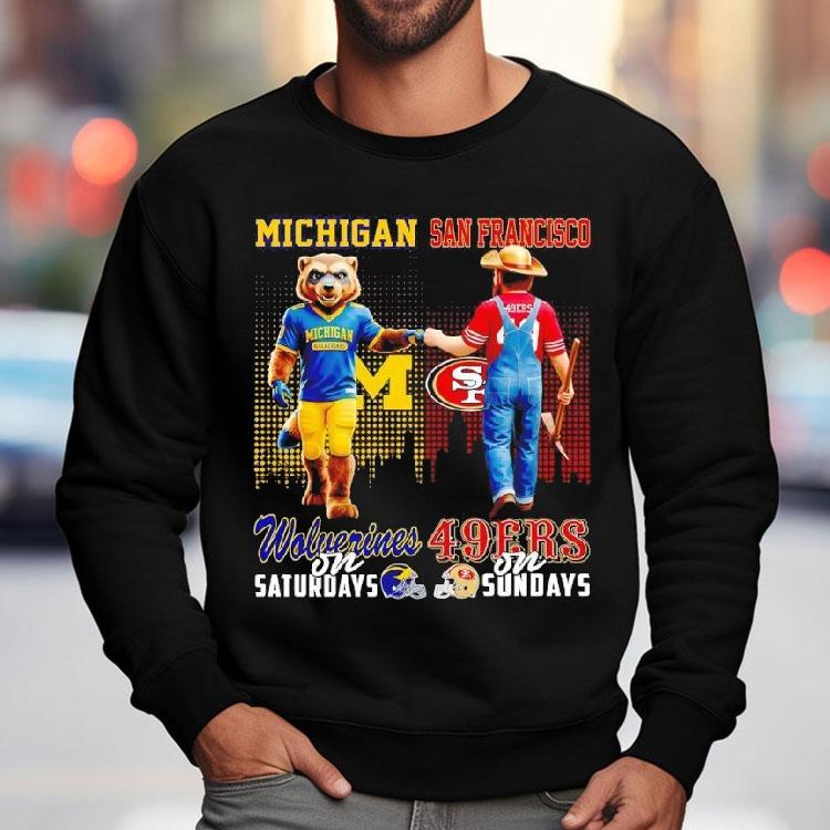Michigan Wolverines On Saturdays X San Francisco 49ers On Sunday Mascot Shirt Michigan Wolverines On Saturdays X San Francisco 49ers On Sunday Mascot Shirt