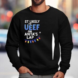 Most Likely To Queef On Santa S Lap Christmas Sweatshirt