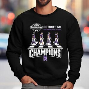 Northwestern Wildcats Gameabove Sports Bowl Champions Abbey Road Parody Ford Field Detroit Michigan December Sweatshirt