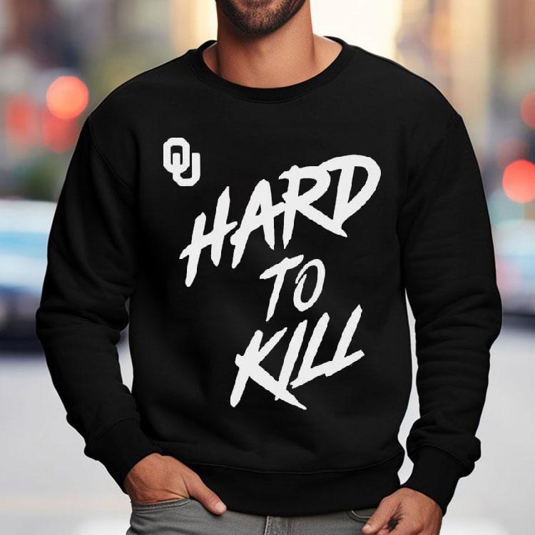 Oklahoma Football Taylor Wein Hard To Kill Shirt Oklahoma Football Taylor Wein Hard To Kill Shirt