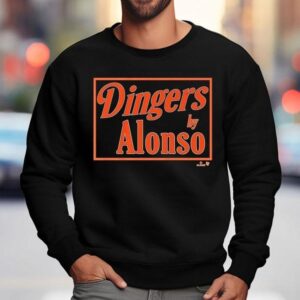 Pete Alonso Baltimore Orioles Dingers By Alonso Sign Sweatshirt